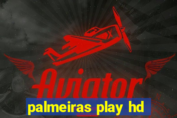 palmeiras play hd